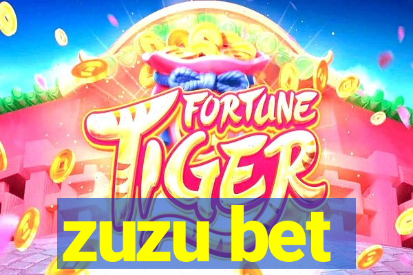 zuzu bet