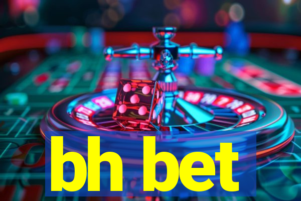 bh bet