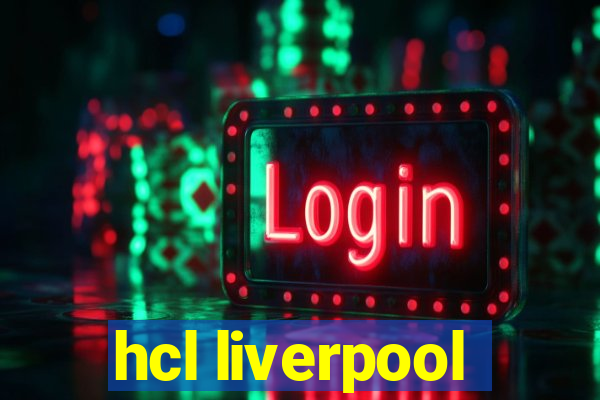 hcl liverpool