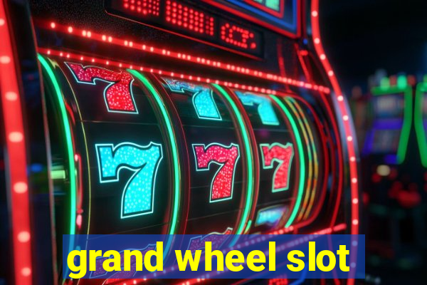 grand wheel slot