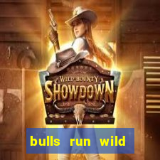 bulls run wild online slot