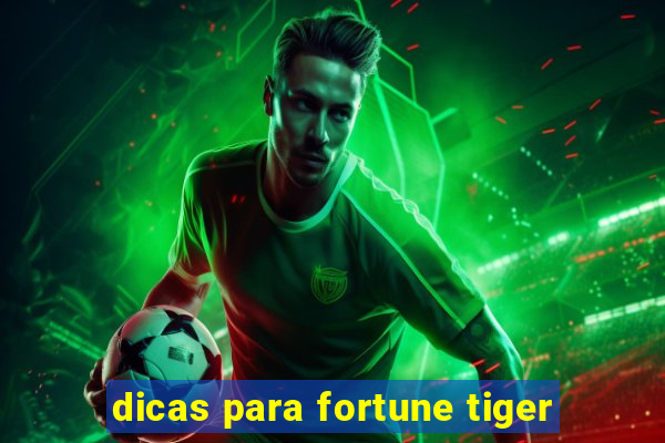 dicas para fortune tiger