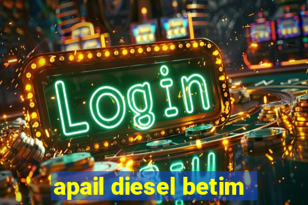 apail diesel betim