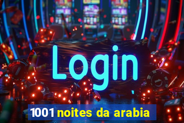 1001 noites da arabia