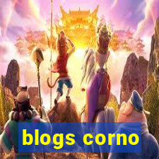 blogs corno