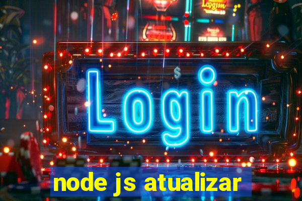 node js atualizar