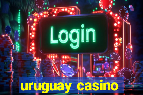 uruguay casino