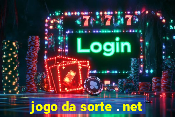 jogo da sorte . net