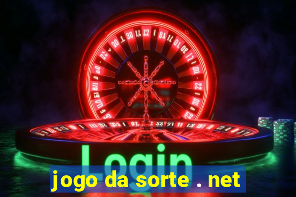 jogo da sorte . net