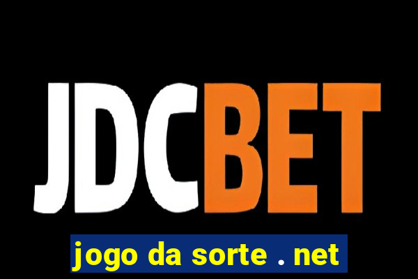 jogo da sorte . net