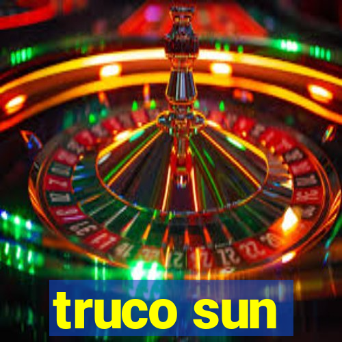 truco sun