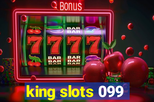 king slots 099