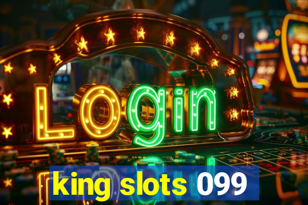 king slots 099