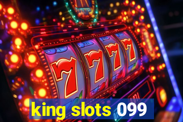 king slots 099