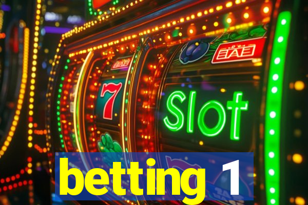 betting 1