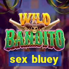 sex bluey