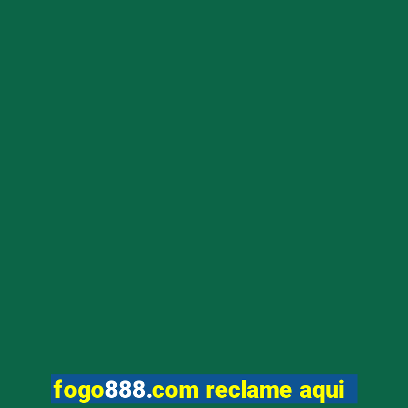 fogo888.com reclame aqui