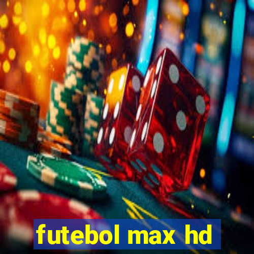 futebol max hd