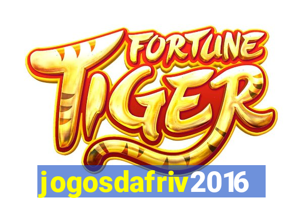 jogosdafriv2016