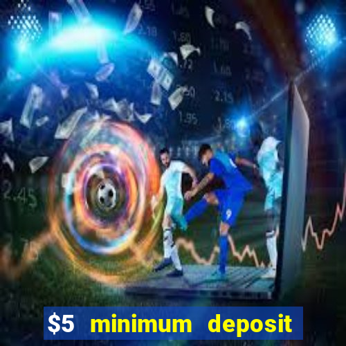 $5 minimum deposit casino in canada