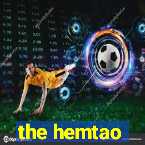 the hemtao