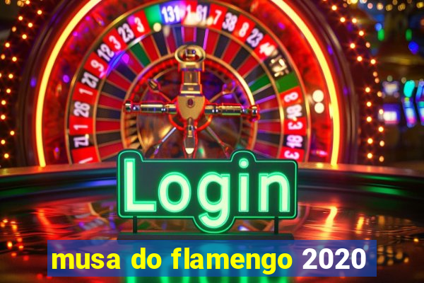 musa do flamengo 2020