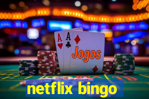 netflix bingo