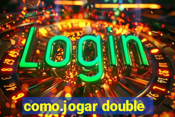 como.jogar double