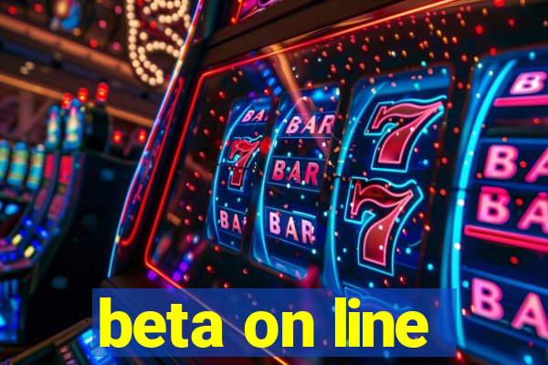 beta on line