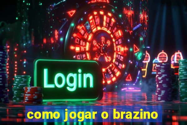 como jogar o brazino