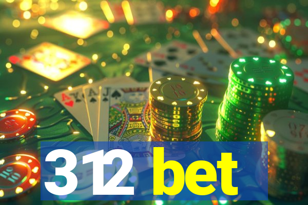 312 bet