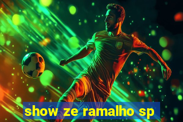 show ze ramalho sp