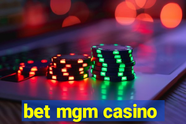 bet mgm casino