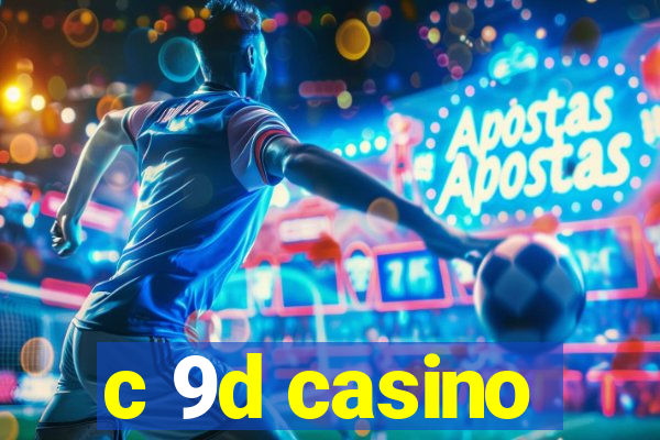 c 9d casino