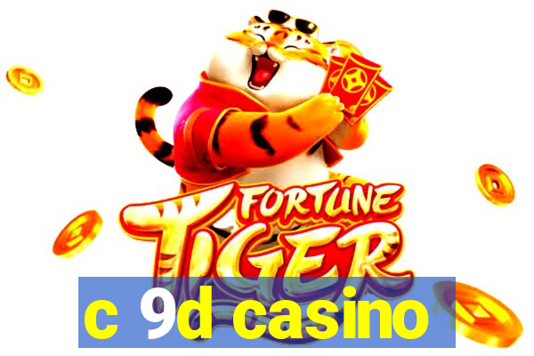 c 9d casino