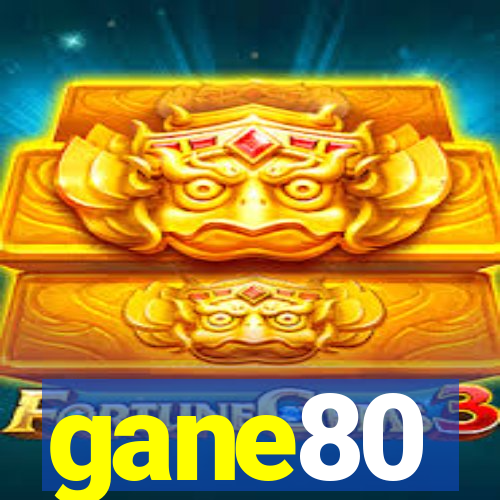 gane80