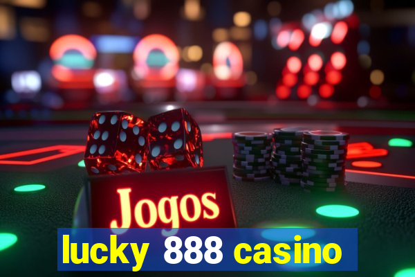 lucky 888 casino