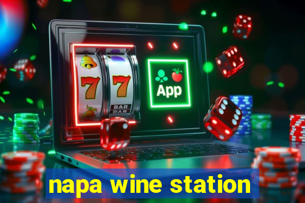 napa wine station