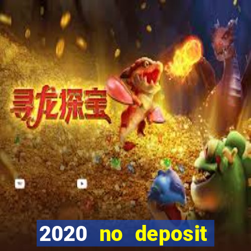 2020 no deposit casino codes