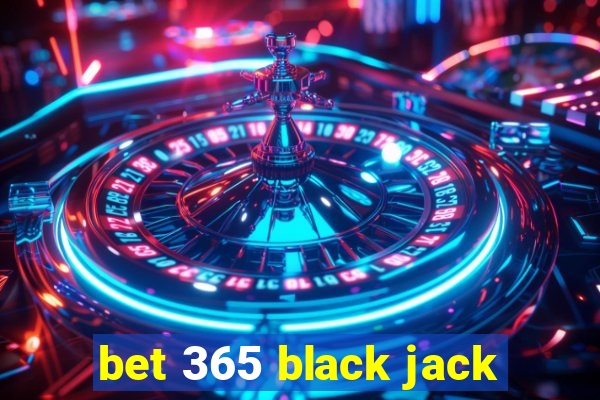 bet 365 black jack