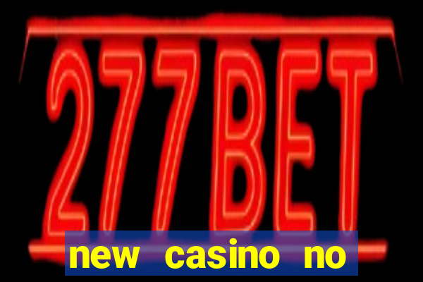 new casino no deposit bonuses