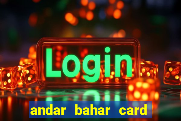 andar bahar card game online cash