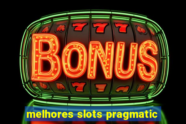 melhores slots pragmatic