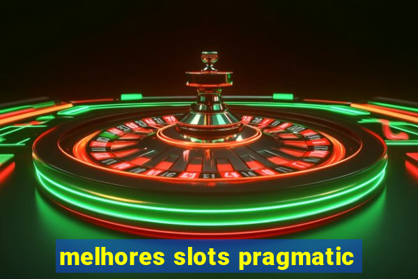 melhores slots pragmatic