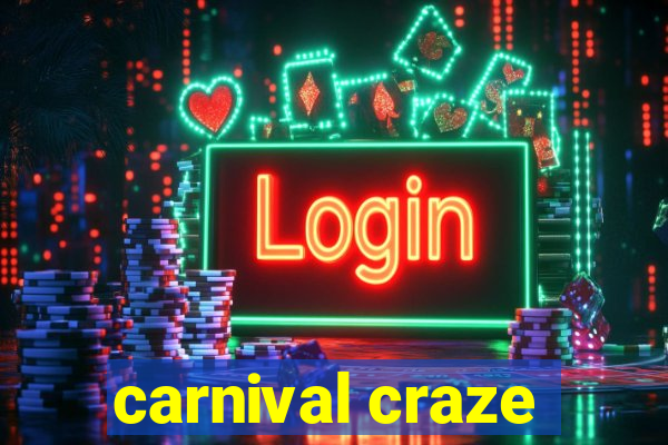 carnival craze