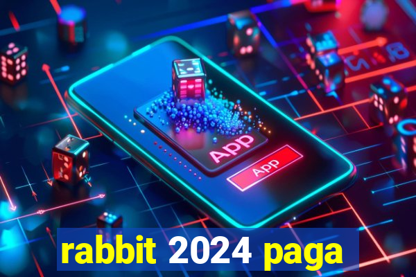 rabbit 2024 paga