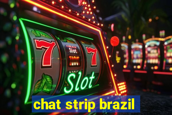 chat strip brazil