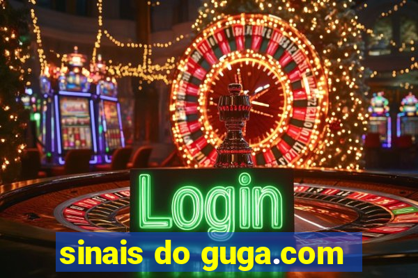 sinais do guga.com