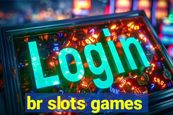 br slots games