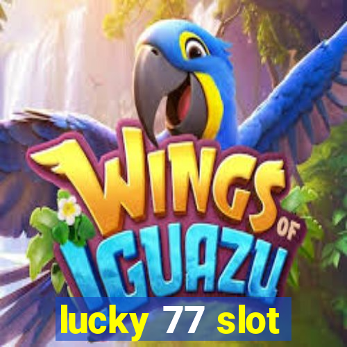 lucky 77 slot